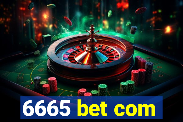 6665 bet com